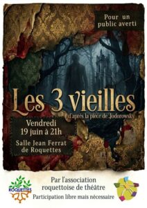 Affiche de la pièce de théatre "Les 3 vieilles" par l'association roquettoise de théâtre - le vendredi 19 juin 2026 à 21h, salle Jean Ferrat de Roquettes